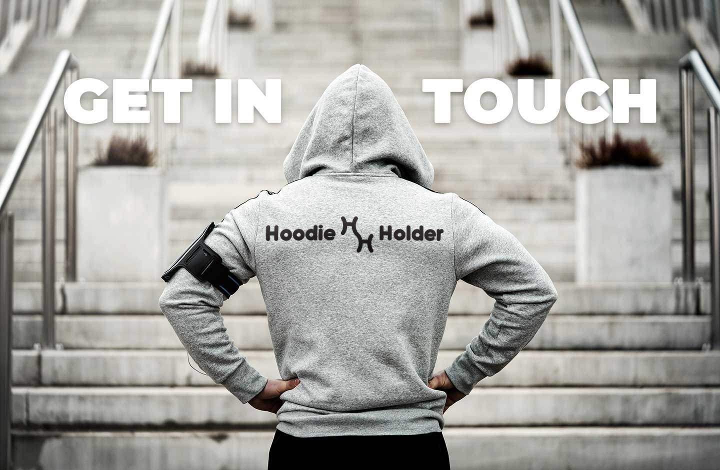Hoodie Holder Get in Touch
